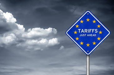 Tariffs just ahead - European Union road sign