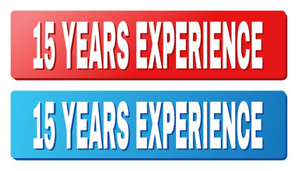 15 YEARS EXPERIENCE text on rounded rectangle buttons. Designed with white caption with shadow and blue and red button colors.