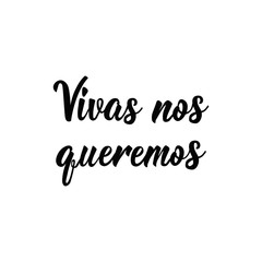 text in Spanish: We want to live. Feminism quote, woman motivational slogan. lettering. Vector design. Vivas nos queremos