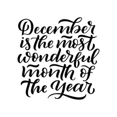 December Inspirational quote. Typography for calendar or poster, invitation, greeting card or t-shirt. Vector lettering, calligraphy design. Text background
