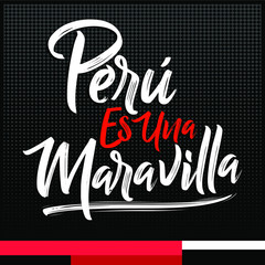 Peru es una Maravilla, Peru is a wonder, spanish text, vector lettering illustration