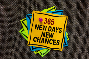 Text sign showing 365 New Days New Chances. Conceptual photo Starting another year Calendar Opportunities Black bordered different color sticky note stick together with pin on jute sack.