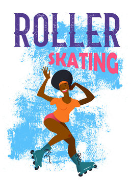 The black girl on roller skates on blue grunge background. The young beautiful sportswoman in the movement. Banner or poster in flat style vector illustration and text "Roller Skating".