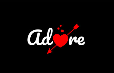 adore word text with red broken heart