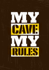 Man Cave Rules. Creative Poster Design Concept With Grunge Frame And Rough Distressed Texture.