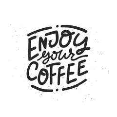 Enjoy Your Coffee Lettering