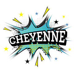 Cheyenne. Comic Text in Pop Art Style.