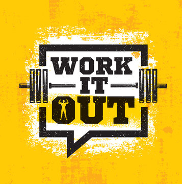 Work It Out. Workout and Fitness Gym Strong Design Element Concept. Sport Motivation Quote. Rough Vector Sign