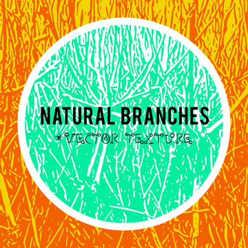 Natural branches vector textured background and eco grunge items for the creation of design banners, music cover, wallpapers,  flyers, websites with grunge bio ideas.