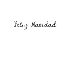 Feliz Navidad Lettering Greeting Card. Merry Christmas in Spanish. Vector Modern Calligraphy. Christmas Decor