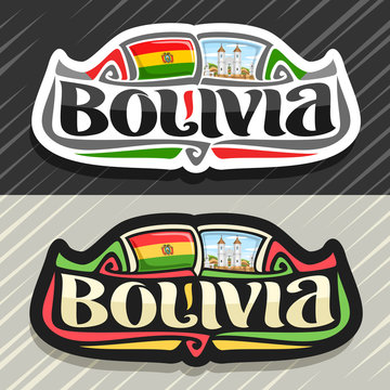 Vector logo for Bolivia country, fridge magnet with bolivian flag, original brush typeface for word bolivia and national bolivian symbol - church of San Felipe Neri in Sucre on cloudy sky background.