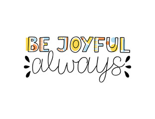 Hand lettering with inspirational quotes Be joyful always with coloring books.