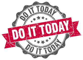 Obraz premium do it today stamp. sign. seal