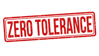 Zero tolerance sign or stamp