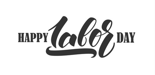 Vector illustration: Hand lettering composition of Happy Labor Day on white background.