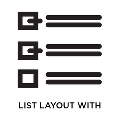 Fototapeta premium List layout with check boxes icon vector sign and symbol isolated on white background, List layout with check boxes logo concept
