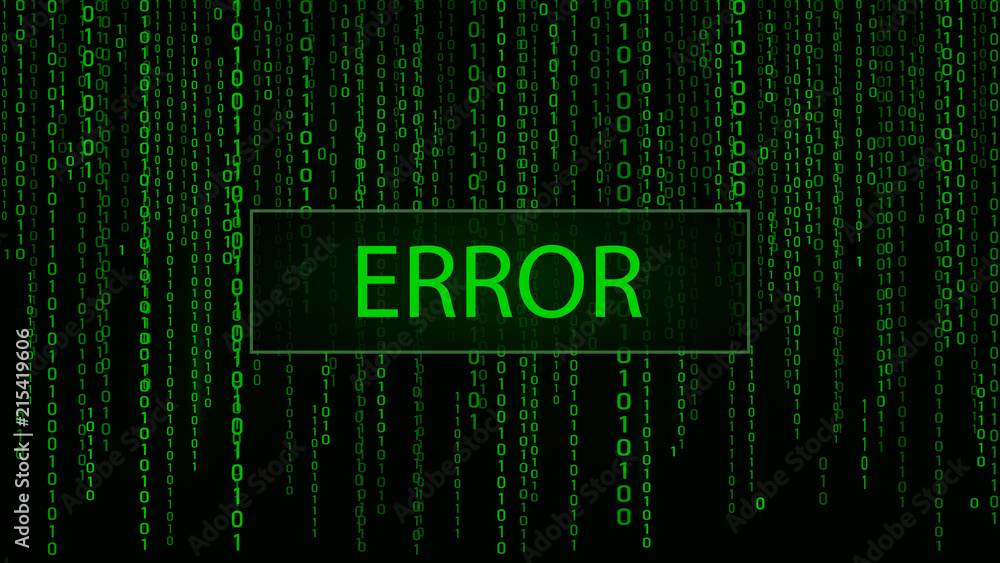 Poster Computer screen error templates. Hacked. Cyber attack Digital background green matrix. Binary computer code. Vector Illustration.