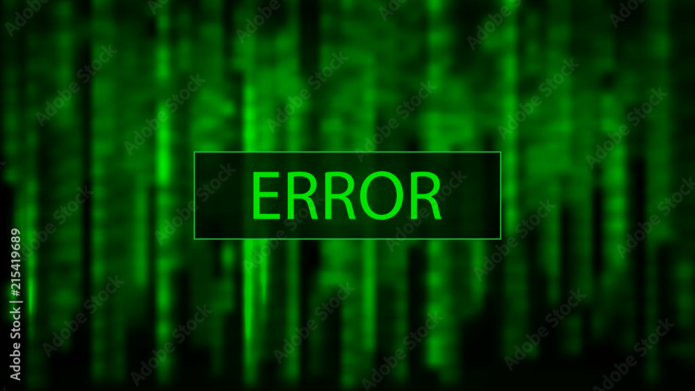 Poster Computer screen error templates. Hacked. Cyber attack Digital background green matrix. Binary computer code. Vector Illustration.
