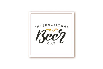 Vector realistic isolated greeting card with typography logo for International Beer Day for decoration and covering on the white background.