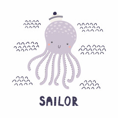 Hand drawn vector illustration of a cute funny octopus sailor in a hat, with text. Isolated objects on white background. Scandinavian style flat design. Concept for kids, nursery print.