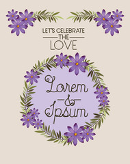 lets celebrate the love card floral crown vector illustration design