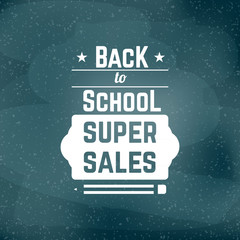 Back to school. Super sales. Welcome back to school label. Vector illustration, flat design