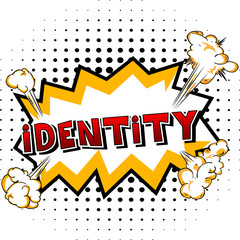 Identity - Comic book style word on abstract background.