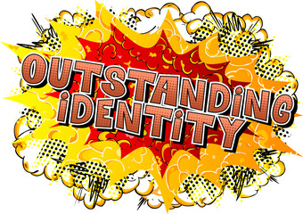 Fototapeta premium Outstanding Identity - Comic book style word on abstract background.