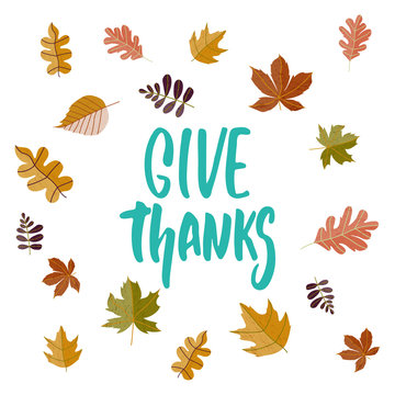Give thanks - hand drawn Autumn seasons Thanksgiving holiday lettering phrase isolated on the white background. Fun brush ink vector illustration for banners, greeting card, poster design.