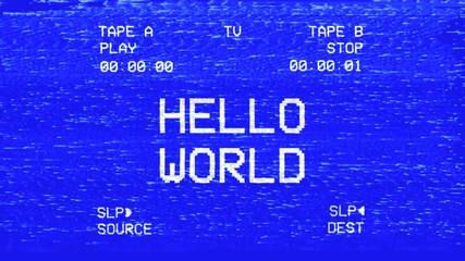 An old damaged VHS tape tracking a bad signal from a double deck, with the text Hello world.
