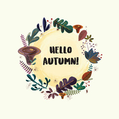 Hello autumn. Vector wreath with autumn leafs, herbs, mushrooms.