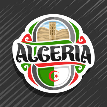 Vector logo for Republic of Algeria, fridge magnet with algerian state flag, original brush typeface for word algeria and national algerian symbol - stone tower in Beni Hammad Fort on dunes background