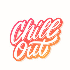 Chill out. Vector lettering.