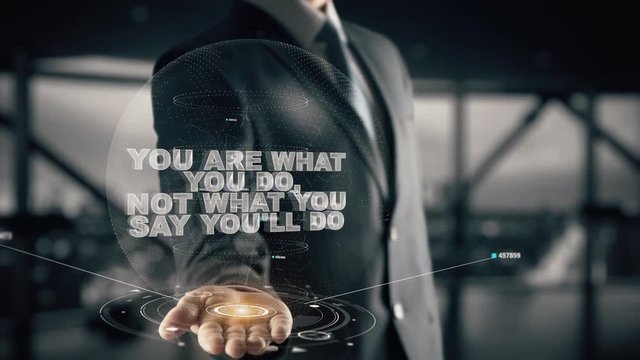 You are what you do with hologram businessman concept