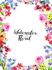 Watercolor Floral Background. Hand painted border of flowers. Good for invitations and greeting cards. Frame isolated on white and brush lettering. Rose, poppy and peony illustration Spring blossom
