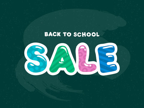 "Back to school SALE" advertising banner template. Colorful vector sale offer made by hand-drawn decorative font with pattern. Decorative text on dark green blackboad background with chalk stains.