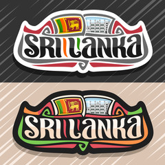 Vector logo for Sri Lanka country, fridge magnet with sri lankan state flag, original brush typeface for words sri lanka and national srilankan symbol - Dewatagaha mosque in Colombo on sky background.