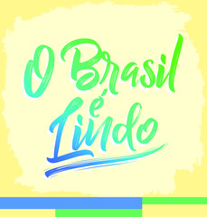 Obraz premium O Brasil e Lindo, Brazil is beautiful portuguese text, vector lettering illustration
