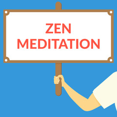 ZEN MEDITATION. Hand holding wooden sign