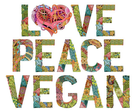 LOVE PEACE VEGAN. Vector Decorative Zentangle Object