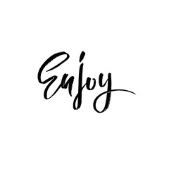 Enjoy. Hand drawn dry brush lettering. Ink illustration. Modern calligraphy phrase. Vector illustration.