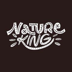 Nature king. Cute autumn vector illustration with lettering phrase. Nursery print.