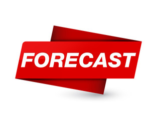 Forecast premium red tag sign