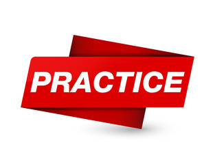 Practice premium red tag sign