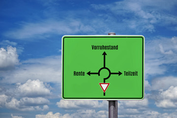 Hinweis- Richtungsschild mit gr&uuml;nem Hintergrund zum Weg in die Teilzeit oder Rente