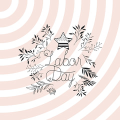 happy labor day label with leafs frame and star vector illustration design