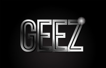 geez silver metal word text typography design logo icon