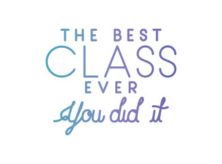 class of the year hand made font vector illustration design