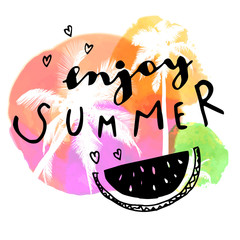 Enjoy Summer. Modern calligraphic T-shirt design with flat palm trees and watermelon on bright colorful watercolor background. Vivid cheerful optimistic summer flyer, poster, fabric print design