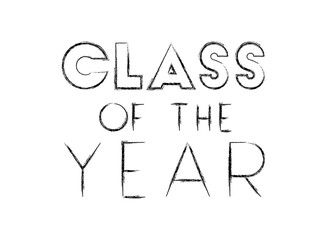 class of the year hand made font vector illustration design